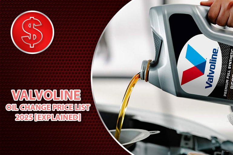 Valvoline Oil Change Price List 2025 [Explained]